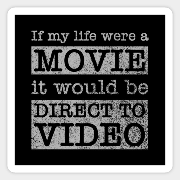 Direct to Video (faded) Magnet by GloopTrekker